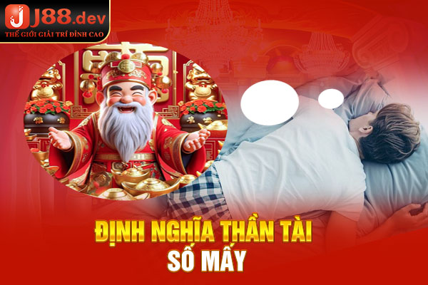 Định nghĩa Thần Tài số mấy Định nghĩa Thần Tài số mấy