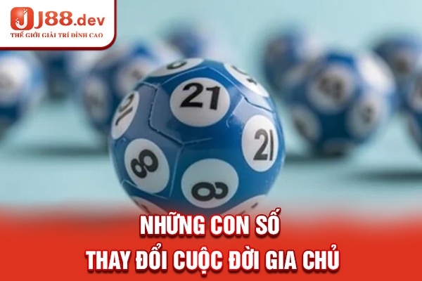 Những con số thay đổi cuộc đời gia chủ Những con số thay đổi cuộc đời gia chủ