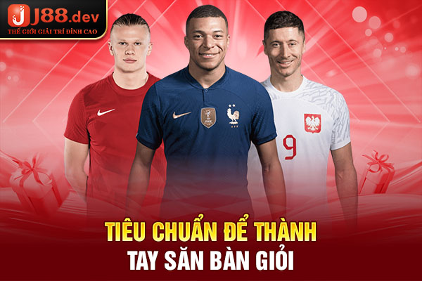 Tiêu chuẩn để thành tay săn bàn giỏi Tiêu chuẩn để thành tay săn bàn giỏi